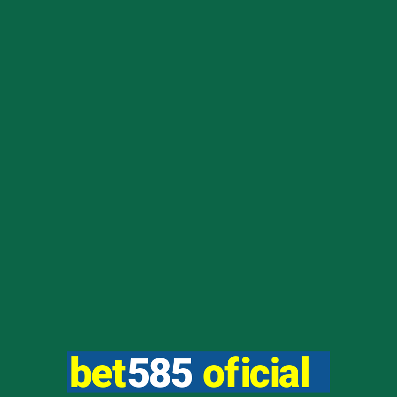 bet585 oficial